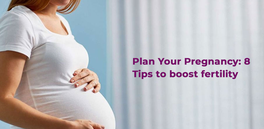 Plan Your Pregnancy- 8 Tips to boost fertility - Zeeva Fertility