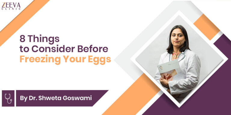 8 Things to Consider Before Egg Freezing