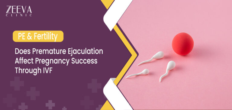 PE & Fertility – Does Premature Ejaculation Affect Pregnancy Success Through IVF