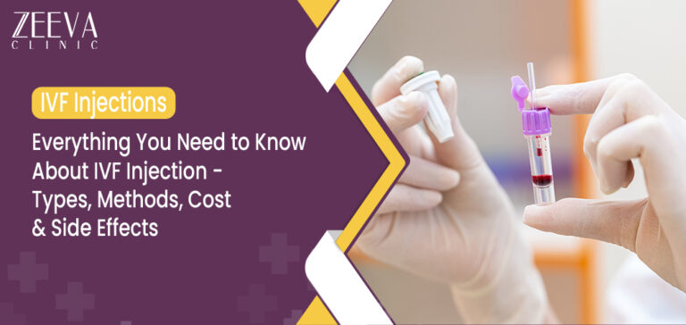 Everything You Need to Know About IVF Injection – Types, Methods, Cost & Side Effects