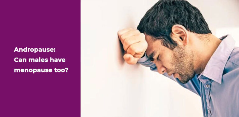 Andropause: Can males have menopause too?