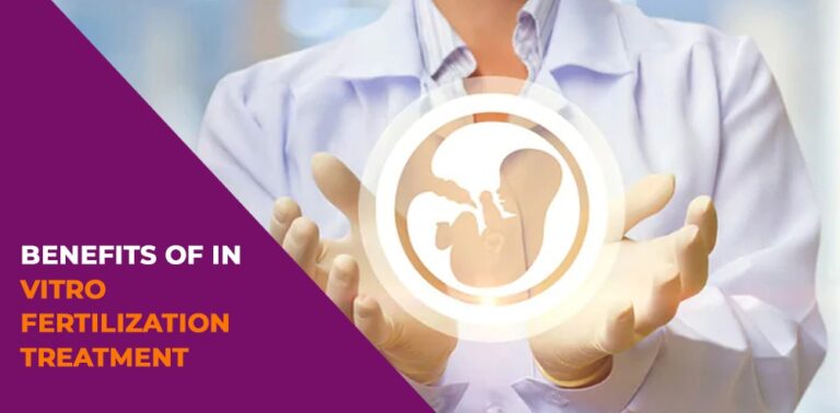 Benefits of In Vitro Fertilization Treatment