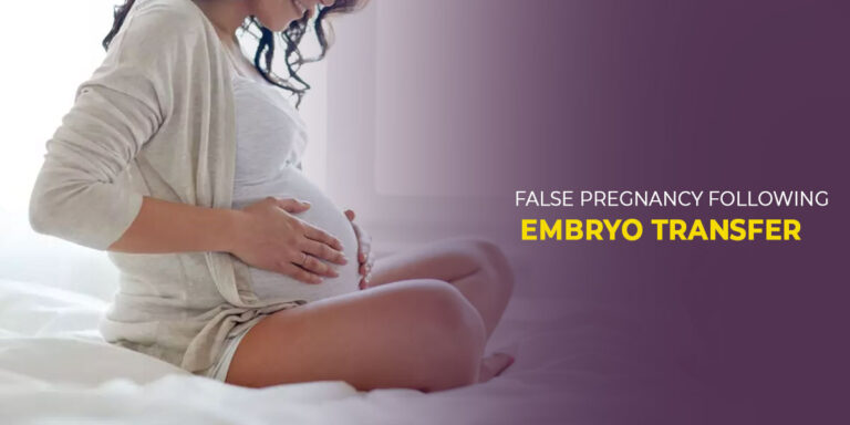 False Pregnancy Following Embryo Transfer
