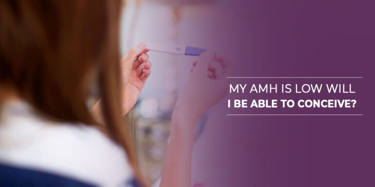 My AMH is Low – Will I Be Able To Conceive?