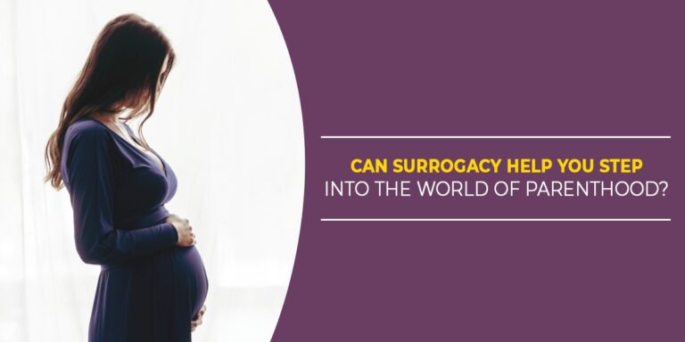 Can Surrogacy help you step into the world of parenthood?