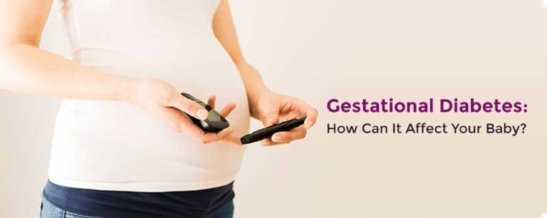 Gestational Diabetes: How Can it Affect Your Baby?